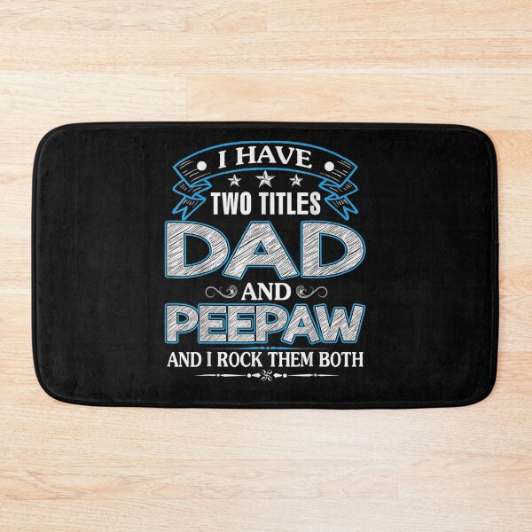 Item preview, I Have Two Titles Dad And Peepaw Funny Fathers Day Gift  designed and sold by rubysheila.