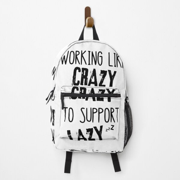 Item preview, Working Like Crazy To Support The Lazy designed and sold by Quadghouls.