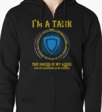 Warcraft - I'm A Tank The Shield Of My Allies And The Nightmare Of My Enemies Zipped Hoodie