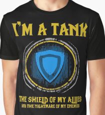 Warcraft - I'm A Tank The Shield Of My Allies And The Nightmare Of My Enemies Graphic T-Shirt
