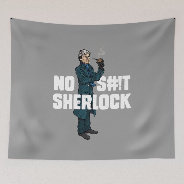 Item preview, No S#!t Sherlock designed and sold by kookyhouse41.