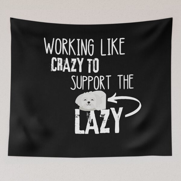 Item preview, Working Like Crazy To Support The Lazy designed and sold by Quadghouls.