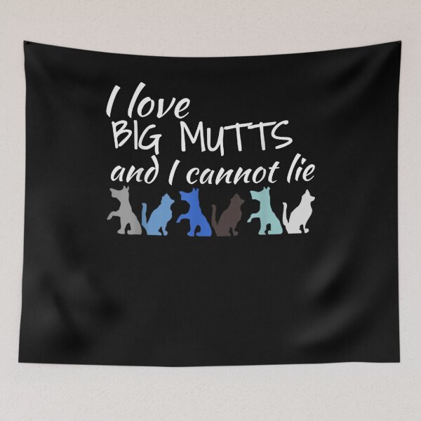 Item preview, I Love Big Mutts And I Cannot Lie Dog Lovers Dog Owners Gift  designed and sold by rubysheila.