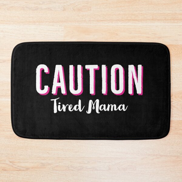 Item preview, Caution Tired Mama designed and sold by Deez Direct.