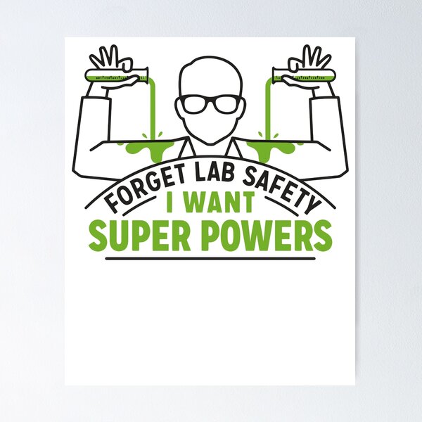 Item preview, Forget Lab Safety designed and sold by AlbertoReichert.