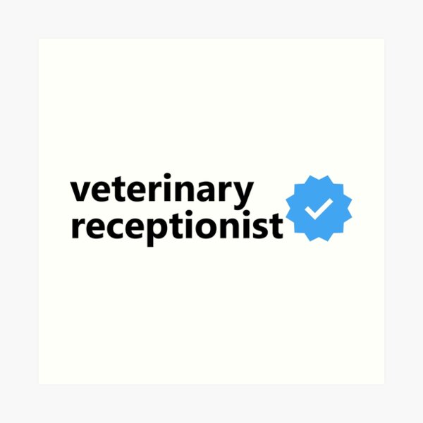 Veterinary Receptionist (Instagram verified) Art Print
