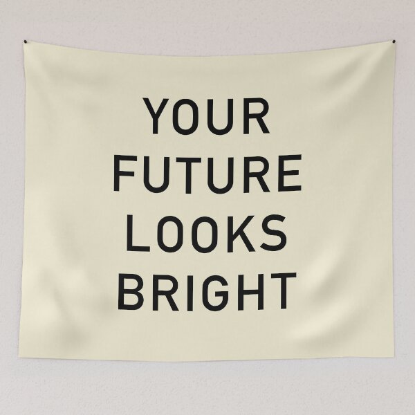 Item preview, Your Future Looks Bright designed and sold by corbrand.
