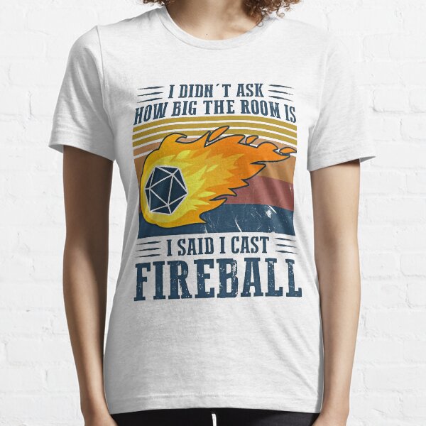 Item preview, I Didn't Ask How Big The Room Is I Said I Cast Fireball Vintage Retro designed and sold by MarcoABerggren.