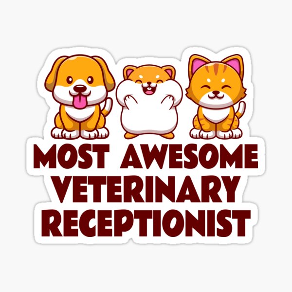 Most Awesome Veterinary Receptionist with cute pets Sticker