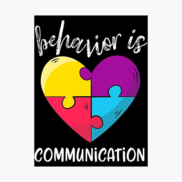 Item preview, Behavior is Communication Autism Awareness SPED Teacher designed and sold by MillieConnor.