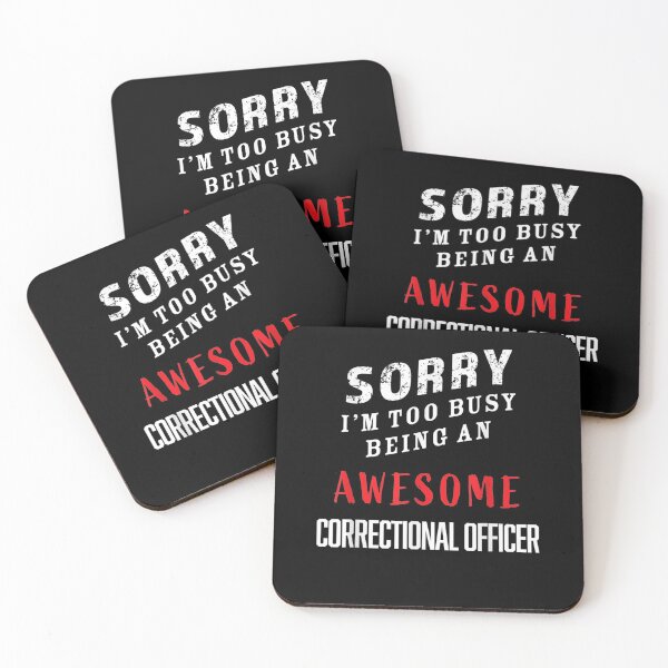 Item preview, Sorry I'm Too Busy Being An Awesome Correctional Officer Gift  designed and sold by lindafrances.