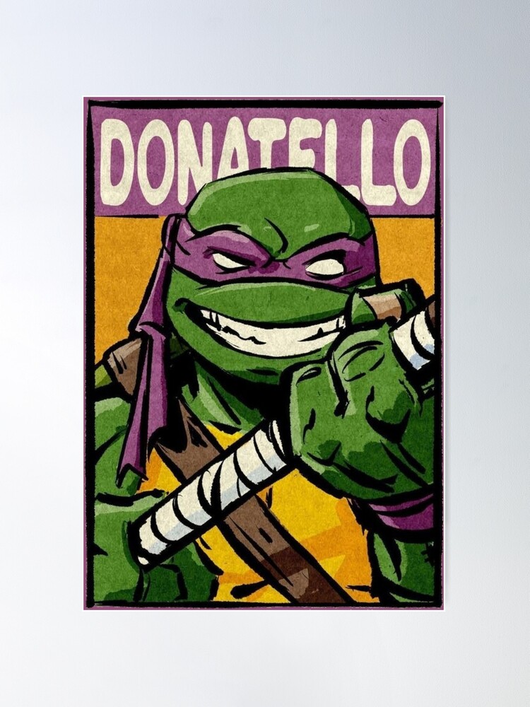 Teenage Mutant Ninja Turtles Donatello Poster for Sale by Drcshaw