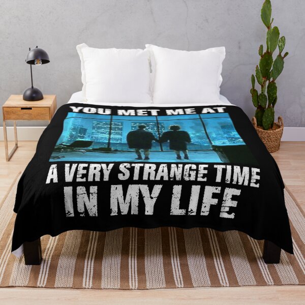 Item preview, You Met Me At A Very Strange Time In My Life designed and sold by BruceJessie3.