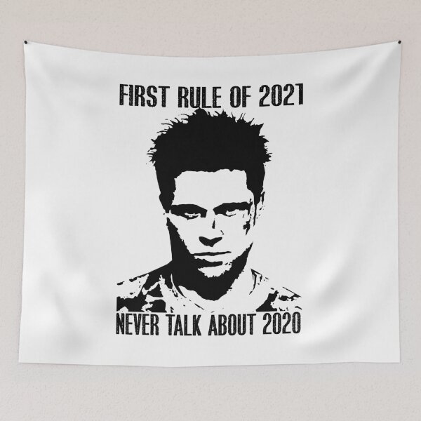Item preview, First Rule Of 2021 Never Talk About 2020 - Tyler Fight Club designed and sold by BruceJessie3.