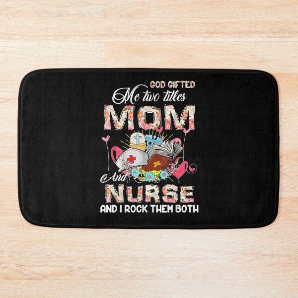Item preview, God Gifted Mom And Nurse And I Rock Them Both Mother's Day  designed and sold by dominique235.