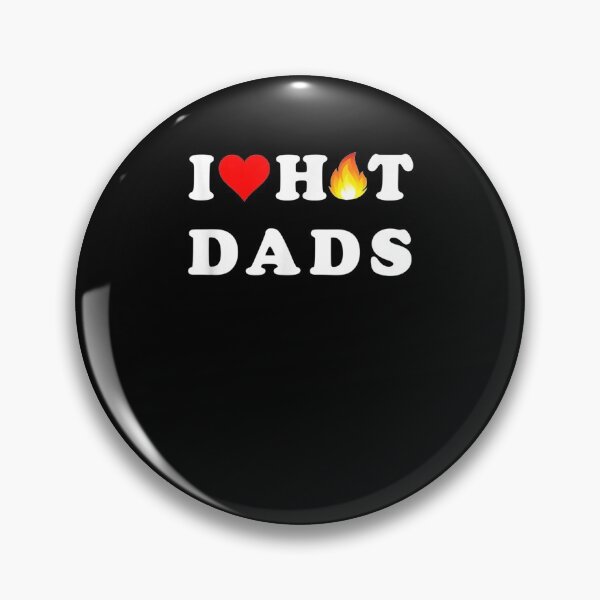 Item preview, I Love Hot Dads Gift  designed and sold by lindafrances.