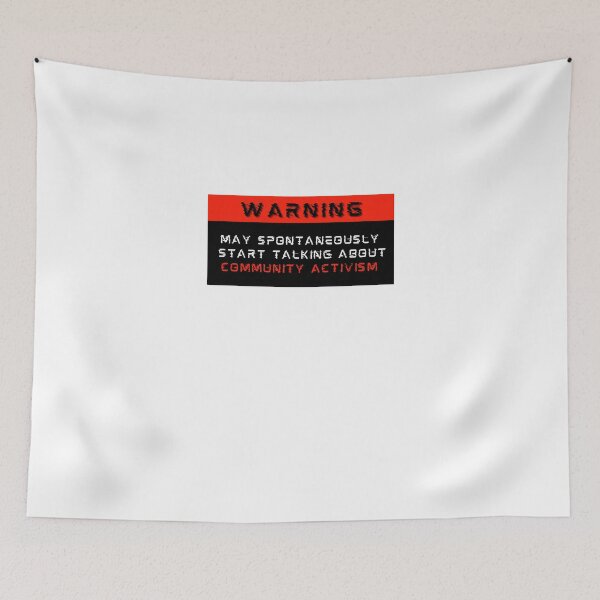 Item preview, Warning: May spontaneously start talking about Community activism designed and sold by Mucchhad.