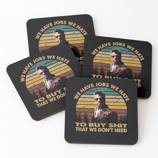 Item preview, We Have Jobs We Hate To Buy Shit That We Don't Need designed and sold by BruceJessie3.