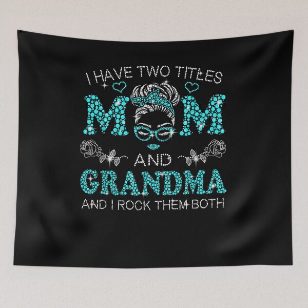 Item preview, I Have Two Titles Mom And Grandma Messy Bun Gift  designed and sold by lindafrances.