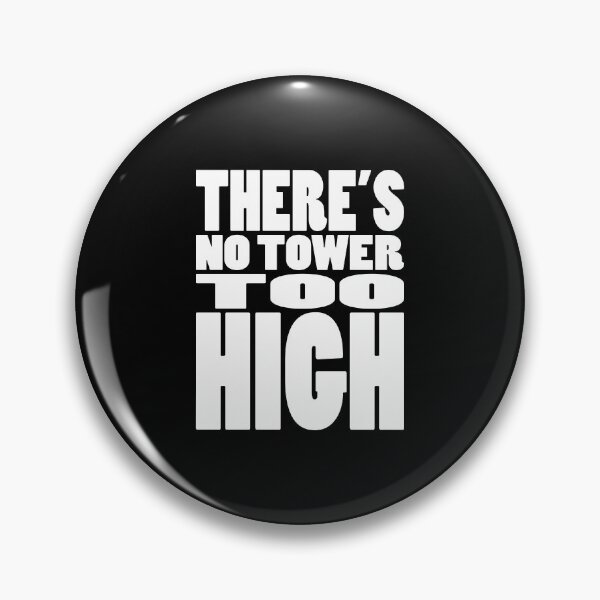 Item preview, THERES NO TOWER TOO HIGH | Rap lyrics quote designed and sold by Cevil.