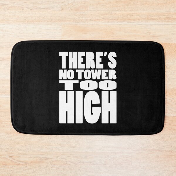 Item preview, THERES NO TOWER TOO HIGH | Rap lyrics quote designed and sold by Cevil.