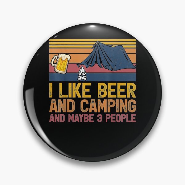 Item preview, I Like Beer And Camping And Maybe 3 People Drink And Camping Gift  designed and sold by dominique235.