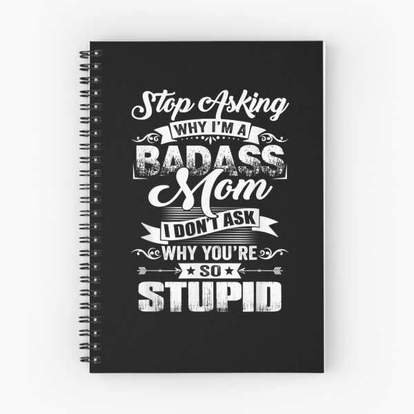 Item preview, Stop Asking Why I'm A Badass Mom Mother's Day Mom Life Gift  designed and sold by dominique235.
