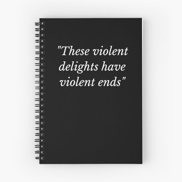 Item preview, These Violent Delights Have Violent Ends, these violent delights have violent ends meaning designed and sold by Exey02.