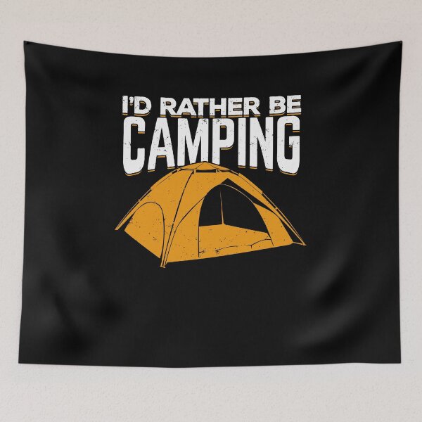 Item preview, I'd Rather Be Camping  designed and sold by Marcid95.