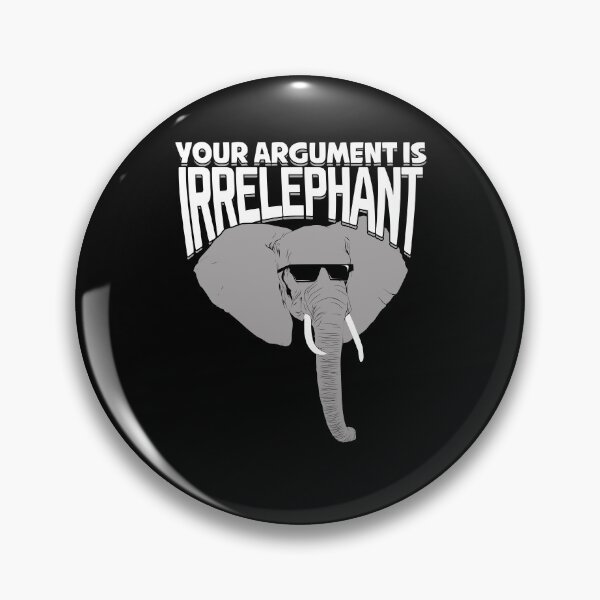 Artikelvorschau, Ihr Argument ist Irrelephant entworfen und verkauft von Marcid95.