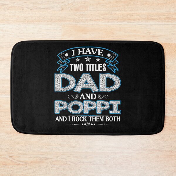 Item preview, I Have Two Titles Dad And Poppi Funny Fathers Day Gift  designed and sold by dominique235.