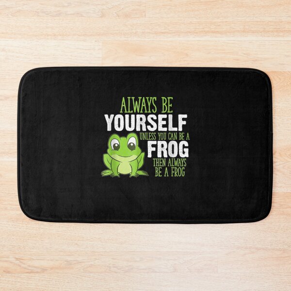 Item preview, Frog Gifts Always Be Yourself Unless You Can Be A Frog  designed and sold by lindafrances.