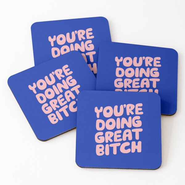 Item preview, You're Doing Great Bitch designed and sold by MotivatedType.