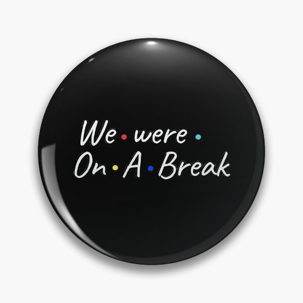 Item preview, We Were On A break  designed and sold by The26.