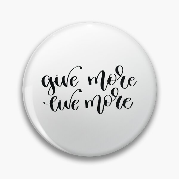 Item preview, Give More Live More designed and sold by ProjectX23.