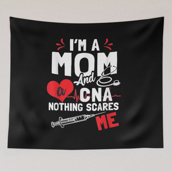 Item preview, I'm A Mom And A Cna Nothing Scares Me Nursing Assistant Gift  designed and sold by dominique235.
