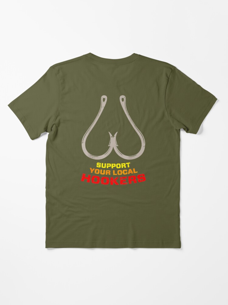 support your local hookers! Essential T-Shirt for Sale by