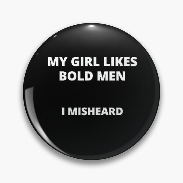 Item preview, Bald - Bold - Joke Mi girl likes bold men designed and sold by zareworks.