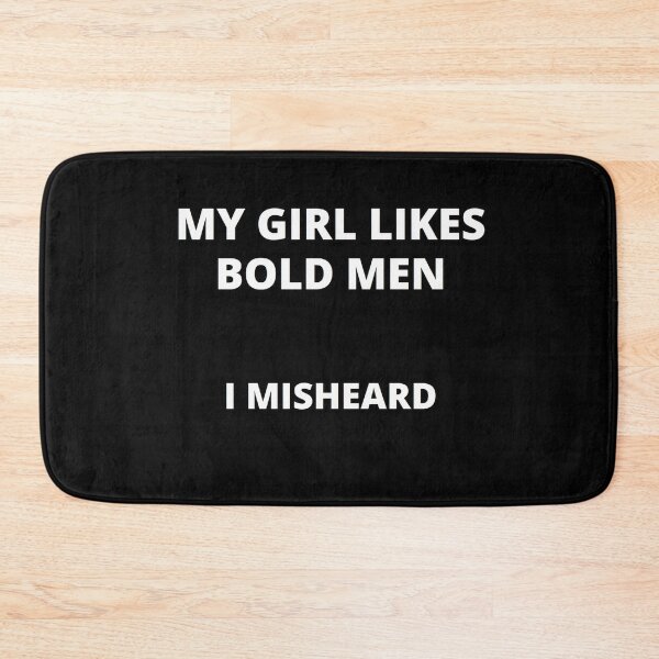 Item preview, Bald - Bold - Joke Mi girl likes bold men designed and sold by zareworks.