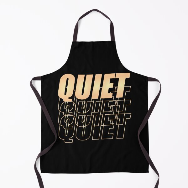 Item preview, QUIET funny text designed and sold by AlexandraNN.