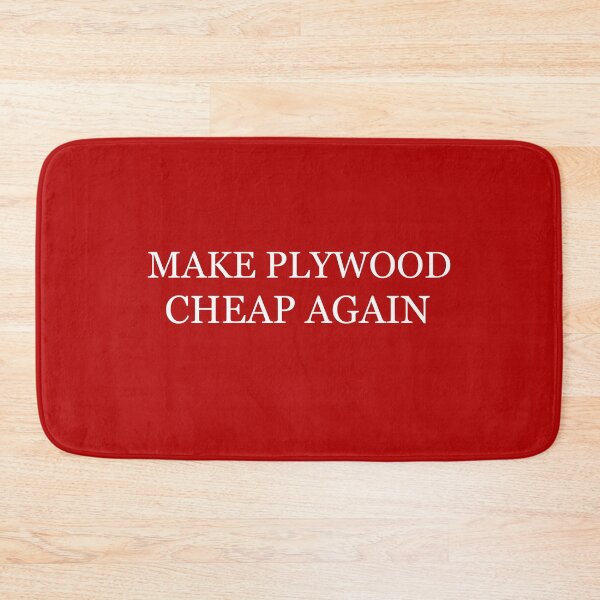 Item preview, MAKE PLYWOOD CHEAP AGAIN designed and sold by entwistle2.