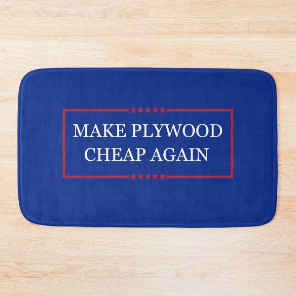 Item preview, MAKE PLYWOOD CHEAP AGAIN designed and sold by entwistle2.
