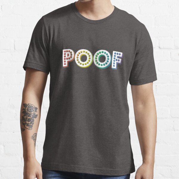 Poof Rainbow Slang T Shirt For Sale By Lazarusheart Redbubble Lazarusheart T Shirts 7688
