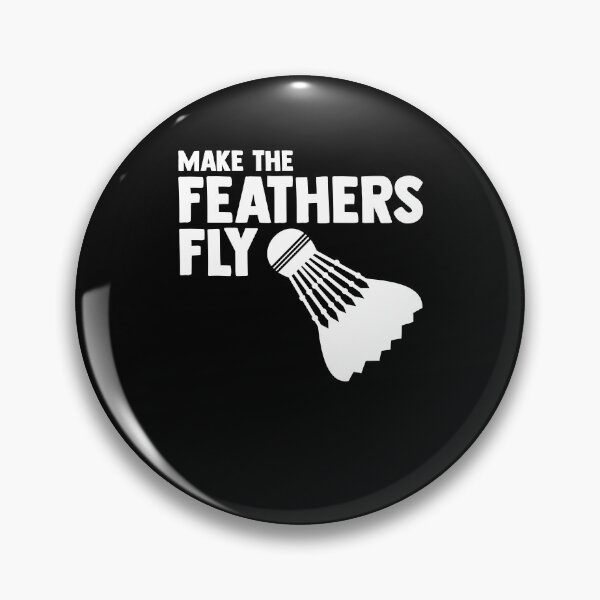 Item preview, Make the Feathers Fly Shuttlecock Badminton player Smash designed and sold by Nessshirts.