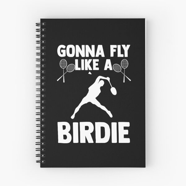 Item preview, Gonna Fly like a Birdie Badminton racket Badminton Lover designed and sold by Nessshirts.