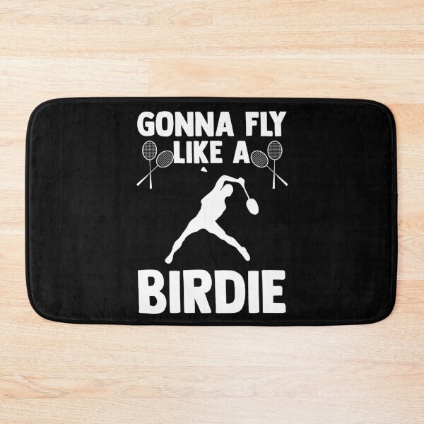 Item preview, Gonna Fly like a Birdie Badminton racket Badminton Lover designed and sold by Nessshirts.