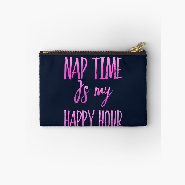 Item preview, Nap Time Is My Happy Hour - Fun Sleep Design designed and sold by madtoyman.