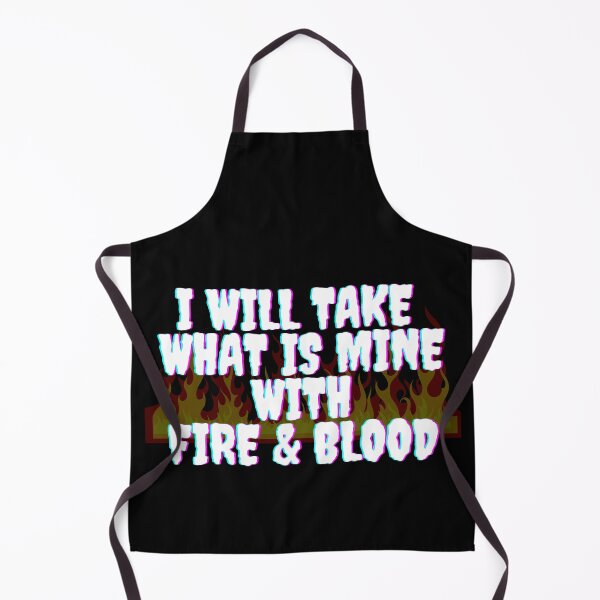 Item preview,  i will take what is mine with fire and blood . Black designed and sold by Hab2.