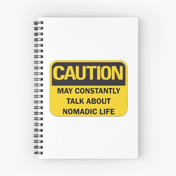 Item preview, Caution: may constantly talk about nomadic life funny nomad saying with yellow and black typography. designed and sold by Deegital18.