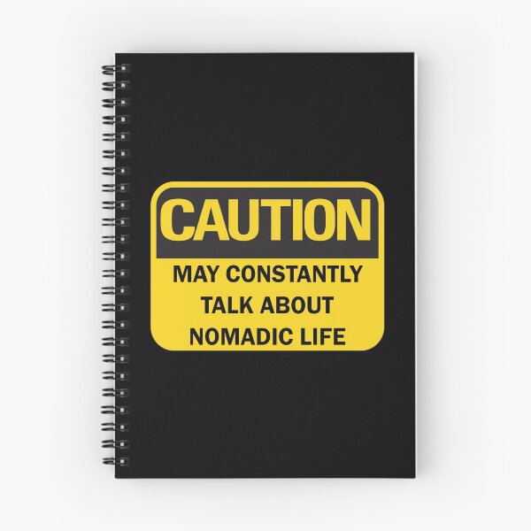 Item preview, Caution: may constantly talk about nomadic life funny nomad saying with yellow and black typography. (Dark mode) designed and sold by Deegital18.